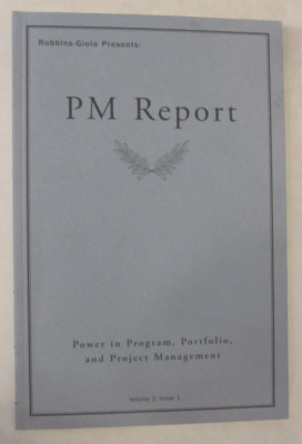 Project Management - Robbins-Gioia Presents: PM Report, Power in Program, Portf