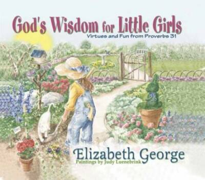 God's Wisdom for Little Girls: Virtues and Fun from Proverbs 31 - GOOD