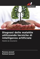Rawaa Jawad (U. A.) | Diagnosi Delle Malattie Utilizzando Tecniche Di...