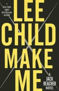 Make Me: A Jack Reacher Novel - Hardcover By Child, Lee - GOOD