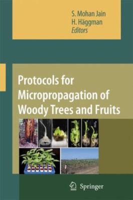 Protocols for Micropropagation of Woody Trees and Fruits, Paperback by Jain, ...