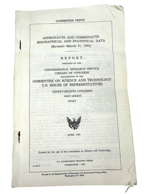 Astronauts and Cosmonauts 1983 Biographical Statistical Data Report