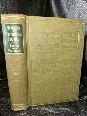 Methods of Theoretical Physics Both Volumes -Part I & II By Morse & Fresbach MIT