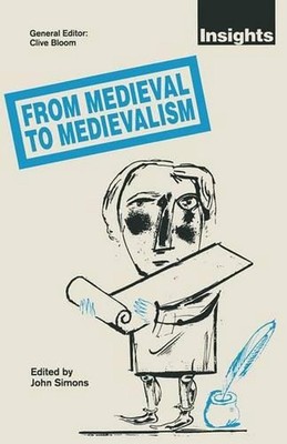 From Medieval to Medievalism by John Simons (English) Paperback Book