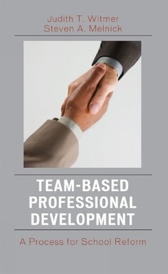 Team-Based Professional Development by Judith T. Witmer, Stev... - 9781578865376