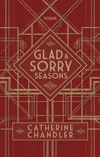Glad & Sorry Seasons by Chandler, Catherine