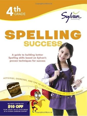 4th Grade Spelling Success (Sylvan Workbooks) (Sylvan Language Arts Workbook...