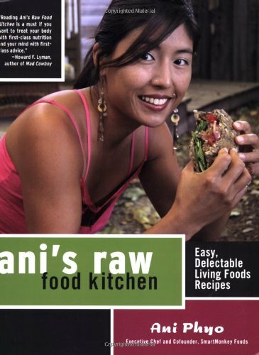 Ani's Raw Food Kitchen: Easy, Delectable Living Foods Recipes-Ani Phyo - Imagen 1 de 1