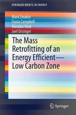 The Mass Retrofitting of an Energy EfficientLow Carbon Zone - 9781447166207