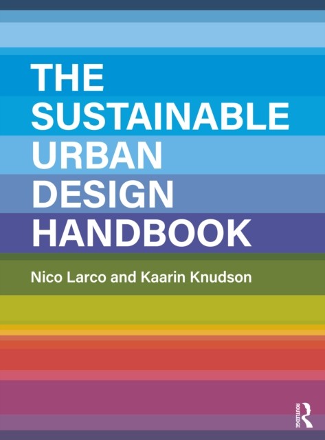 The Sustainable Urban Design Handbook by Nico Larco NEW - Image 3