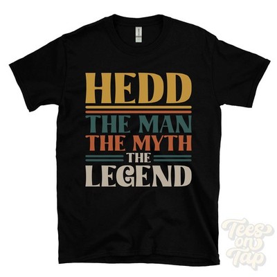 HEDD THE MAN THE MYTH THE LEGEND T-SHIRT Herren Name Geschenk für Ihn Bruder Papa Sohn