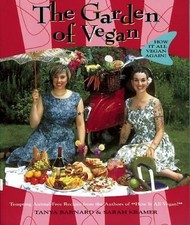 The Garden of Vegan: How It All Vegan Again!, Kramer, Sarah,Barnard, Tanya, New 