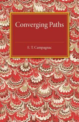 Converging Paths E. T. Campagnac Paperback Cambridge University P… 9781107475236