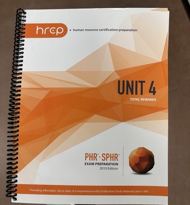 Human Resource Certification Prep Program PHR SPHR Exam Prep 2019 Unit 4 Rewards