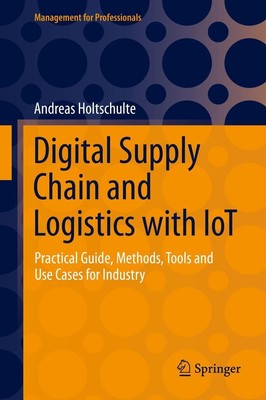 Andreas Holtschulte | Digital Supply Chain and Logistics with IoT | Buch (2022)