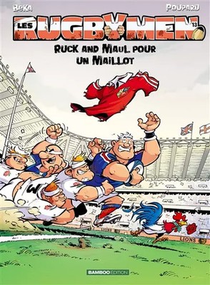 Die Rugbymen - Band 13: Ruck and Maul für ein Trikot, POUPARD+BEKA