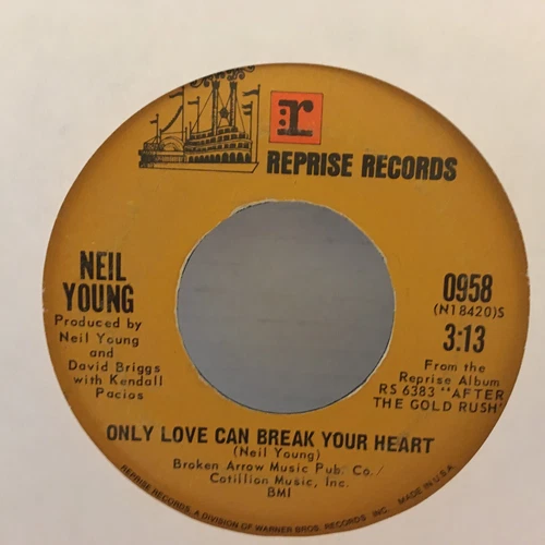 NEIL  YOUNG      45 SINGLE  , ONLY LOVE CAN BREAK YOUR HEART / BIRDS
