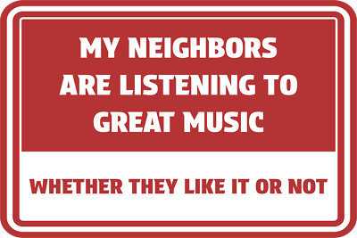 Classic Framed Plus My Neighbors Are Listening To Great Music Whether...