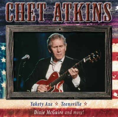(71) Chet Atkins- ''All American Country''-Yakety Axe/Teensville/Dixie McGuire-New