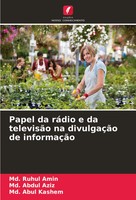 Md. Ruhul Amin (U. A.) | Papel Da RáDio E Da TelevisãO Na DivulgaçãO De...