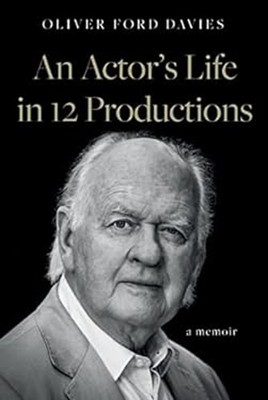An Actor's Life in 12 Productions Paperback Oliver Ford Davies