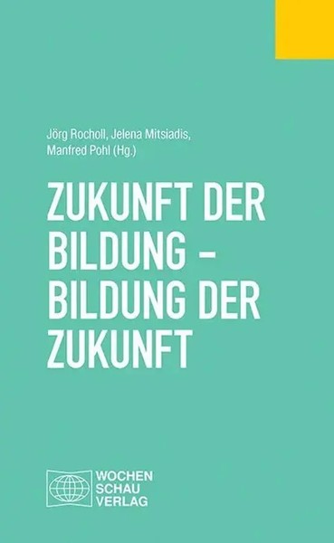 Zukunft Der Bildung - Bildung Der Zukunft | JöRg Rocholl (U. A.) | Deutsch-image