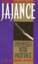 Dismissed With Prejudice - Mass Market Paperback By Jance, J.A. - GOOD