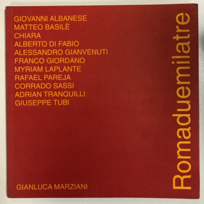 Romaduemilatra - Giovanni Albanese, Matteo Basile, Chiara - Kunstgalerie Paket