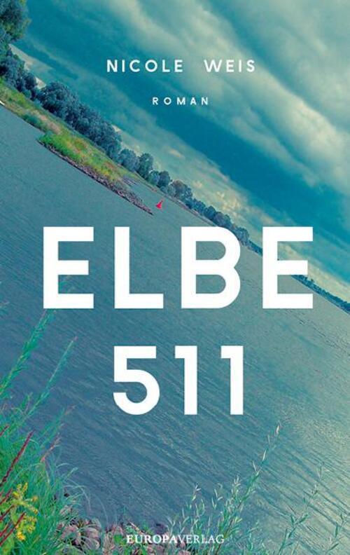 Elbe 511 | Nicole Weis | Buch | Gebunden Mit Schutzumschlag | 224 S. |