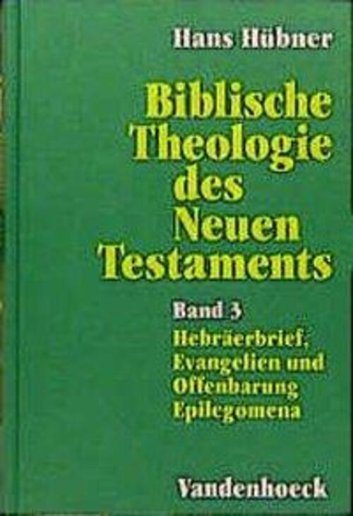 Thumbnail - Hans Hübner | Biblische Theologie Des Neuen Testaments 3 | Buch |