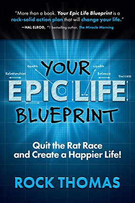 Your Epic Life Blueprint: Quit the Rat Race and Create  - Paperback / softback N