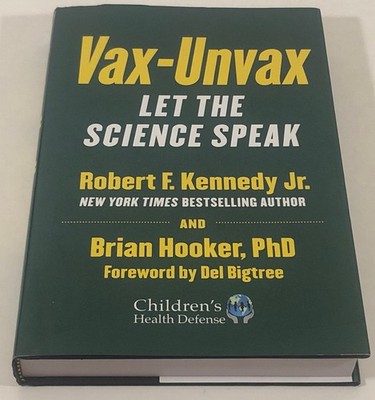 Vax-Unvax: Let the Science Speak (Children s Health Defense)