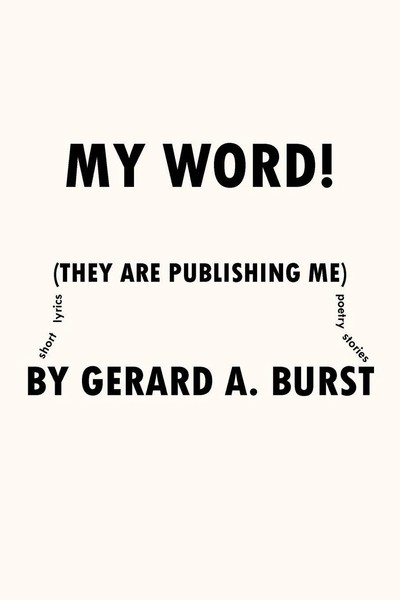 My Word! (They Are Publishing Me) Gerard A Burst Taschenbuch Englisch 2021-image