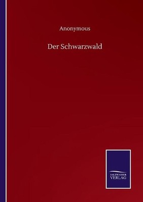 Der Schwarzwald by Anonymous (German) Paperback Book