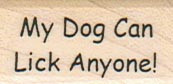 My Dog Can Lick Anyone 3/4 x 1 1/4" Mounted Rubber Stamp, Dog Stamp, Dog