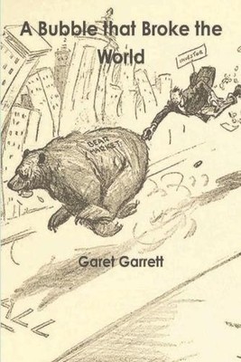 Garet Garrett A Bubble that Broke the World (Taschenbuch)