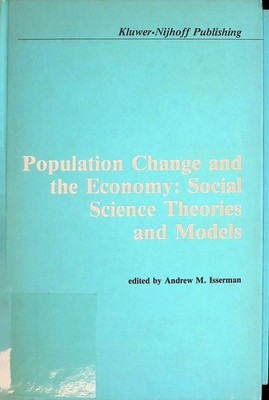 Population Change and the Economy: Social Science Theories and Models Isserman, 