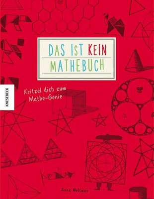 Das ist kein Mathebuch: Kritzel dich zum Mathe-Genie Kritzel dich zum Mathe-Geni