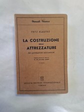 Fritz Klautke LA COSTRUZIONE DELLE ATTREZZATURE PER LAVORAZIONI MECCANICHE