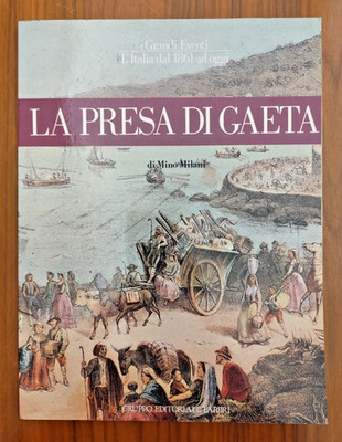 La PRESA di GAETA (di Mino Milani) - Ed. FABBRI 1983 ( ca. 65 Seiten )