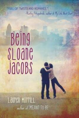 Being Sloane Jacobs - Paperback By Morrill, Lauren - ACCEPTABLE