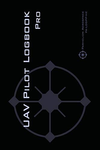 Uav Pilot Logbook Pro : The Complete Drone Flight Logbook For Professional Drone Pilots - Log Your Flights Like A Pro! Michael L Rampey - Image 3