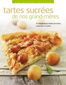 Tartes sucrées de nos grands-mères : 70 faciles de tarte... | Buch | Zustand gut
