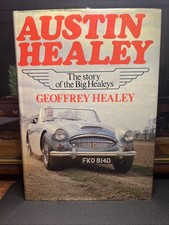Austin Healey The Story of the Big Healeys by Geoffrey Healey pub 1st Edition?77