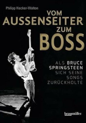 Vom Außenseiter zum Boss: Als Bruce Springsteen sich Buch Braumüller Verlag