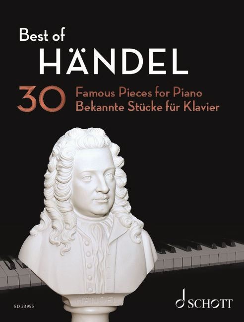 Best of Händel piano (easy - intermediate) Handel 30 Famous Pieces for Piano Sch