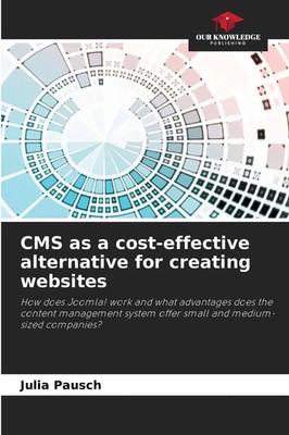 Julia Pausch | CMS as a cost-effective alternative for creating websites | Buch
