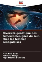 Diversité GéNéTique Des Tumeurs BéNignes Du Sein Chez Les Femmes SéNéGalaises