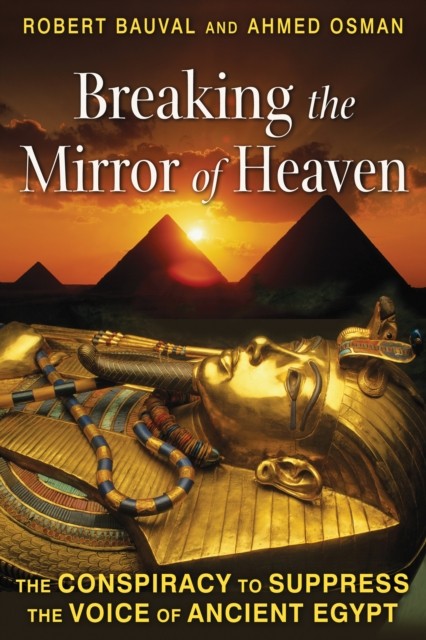 Breaking the Mirror of Heaven: The Conspiracy to by Robert Bauval PAPERBACK