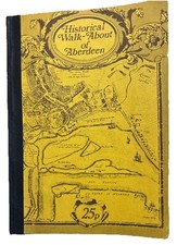 Aberdeen Historical Walk About by Cuthbert Graham Pub: - c1975 Paperback Book